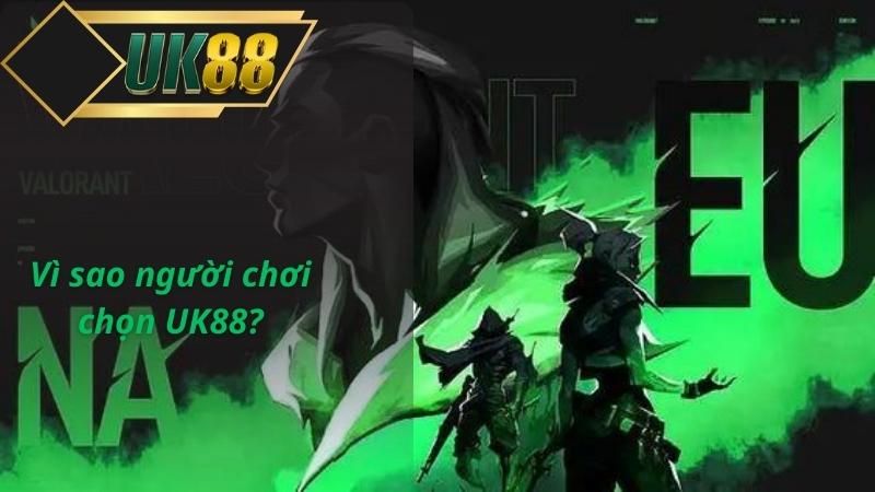 Vì sao người chơi chọn UK88?